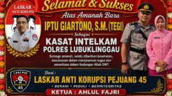 Ucapan Selamat kepada IPTU Giartono, S.M. atas Amanah Baru sebagai Kasat Intelkam Polres Lubuklinggau
